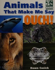 Cover of: Animals That Make Me Say Ouch!