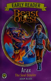 Beast Quest - Arax the Soul Stealer by Adam Blade