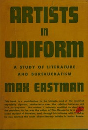 Cover of: Artists in uniform: a study of literature and bureaucratism