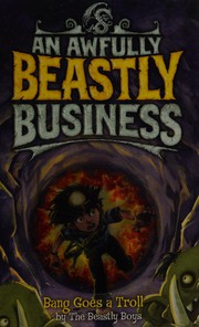 Cover of: Bang Goes a Troll (An Awfully Beastly Business, #3)