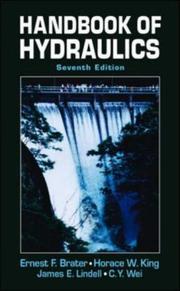 Handbook of hydraulics for the solution of hydraulic engineering problems by Ernest F. Brater