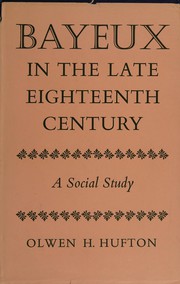 Cover of: Bayeux in the late 18th century: a social study