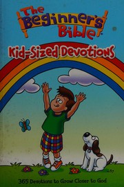 Cover of: The beginner's Bible: Kid-sized devotions