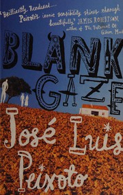 Cover of: Blank gaze by José Luís Peixoto