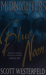 Cover of: Blue Noon (Midnighters Series, Book 3)