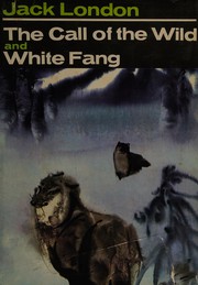 Cover of: The call of the wild and White Fang by Jack London