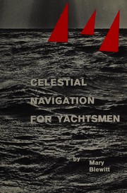 Cover of: Celestial navigation for yachtsmen.