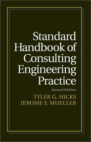 Standard handbook of consulting engineering practice : starting, staffing, expanding, and prospering in your own consulting business