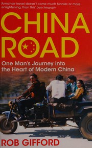 Cover of: China road: one man's journey into the heart of modern China