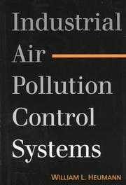 Industrial air pollution control systems by William L. Heumann