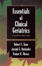Essentials of clinical geriatrics by Kane, Robert L., Robert L. Kane, Joseph G. Ouslander, Itmar B. Abrass, Robert Kane, Joseph Ouslander, Itmar Abrass