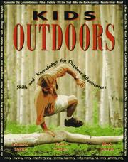 Cover of: Kids outdoors: skills and knowledge for outdoor adventurers
