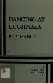 Cover of: Dancing at Lughnasa. by Brian Friel