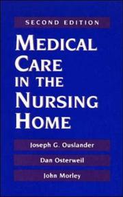 Cover of: Medical care in the nursing home by Joseph G. Ouslander