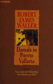 Damals in Puerto Vallarta by Robert James Waller