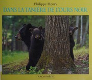 Dans la taniere de l'ours noir by Philippe Henry