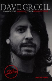 Cover of: Dave Grohl: Foo Fighters, Nirvana & other misadventures
