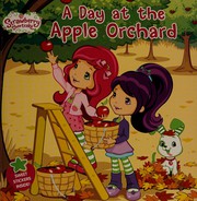 A day at the apple orchard by Amy Ackelsberg