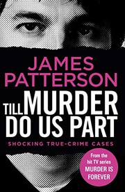 Till Murder Do Us Part by James Patterson, Joshua Kane, Max DiLallo, Andrew Bourelle