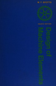 Cover of: Design of machine elements by Merhyle Franklin Spotts
