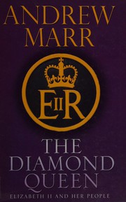 Cover of: The diamond Queen: Elizabeth II and her people