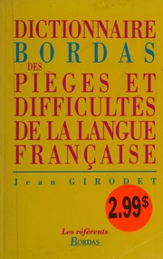 Cover of: Dictionaire Bordas des pièges et difficultés de la langue française