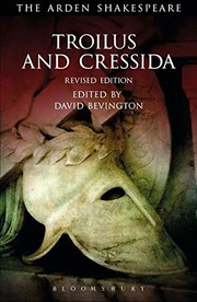 Cover of: Troilus and Cressida by William Shakespeare, David Bevington, Ann Thompson, David Scott Kastan, H. R. Woudhuysen, Richard Proudfoot