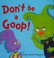 Cover of: Don't be a goop! Frank Gelett Burgess