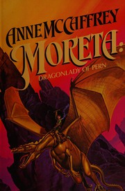 Cover of: Moreta, dragonlady of Pern
