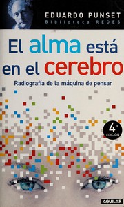 Cover of: El alma esta en el cerebro: radiografia de la maquina de pensar