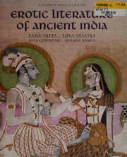Erotic literature of ancient India by Sandhya Mulchandani