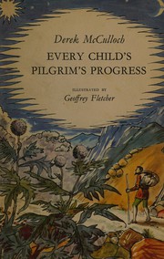 Every child's Pilgrim's progress by John Bunyan