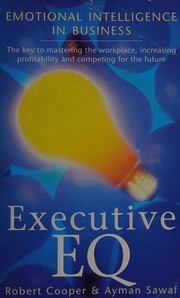 Cover of: Executive EQ: emotional intelligence in business