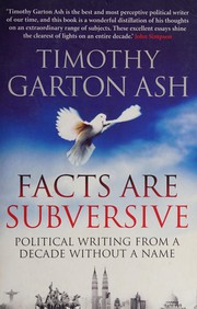 Cover of: Facts are subversive: political writing from a decade without a name
