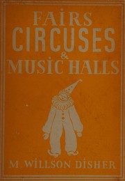 Fairs, circuses and music halls by Maurice Willson Disher