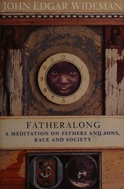 Fatheralong by John Edgar Wideman