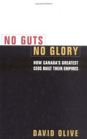Cover of: No guts, no glory: how Canada's greatest CEOs built their empires