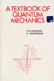 A Textbook of quantum mechanics by Piravonu Mathews Mathews, K. Venkatesan