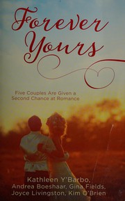 Cover of: Forever yours: five couples are given a second chance at romance