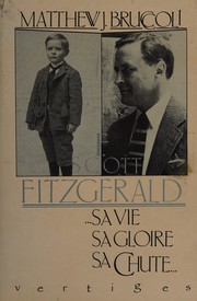 F. Scott Fitzgerald by Matthew J. Bruccoli