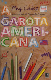 Cover of: A garota Americana by Meg Cabot