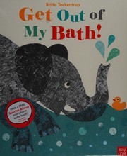 Cover of: Get out of my bath!