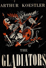 The gladiators by Arthur Koestler