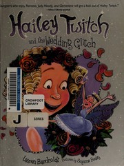 Cover of: Hailey Twitch and the wedding glitch