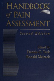 Handbook of pain assessment by Dennis C. Turk, Ronald Melzack