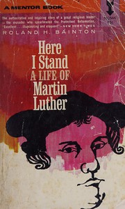 Cover of: Here I stand: a life of Martin Luther