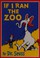 Cover of: If I ran the zoo
