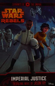 Star Wars Rebels - Imperial Justice by Jason Fry