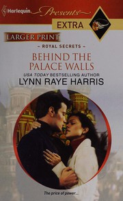 Cover of: Behind the palace walls by Lynn Raye Harris