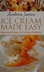 Cover of: Ice Cream Made Easy by Annette Yates